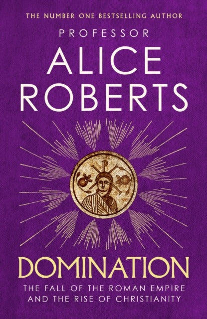 Domination: The Fall of the Roman Empire and the Rise of Christianity (Standard Edition)
